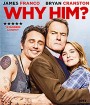 Why Him? (2016) ทำไมต้องคนนี้ (Master)