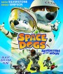 Space Dogs: Adventure to the Moon (2016) สเปซด็อก 2 น้องหมาตะลุยดวงจันทร์