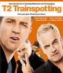 T2 Trainspotting (2017) โลกเปลี่ยน แต่เราไม่เคยเปลี่ยน