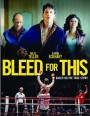 Bleed for This (2016)  คนระห่ำหมัดหยุดโลก