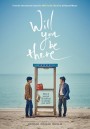 Will You Be There? (2017) อัศจรรย์รักข้ามกาลเวลา