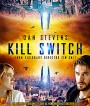 Kill Switch (2017) วันหายนะพลิกโลก