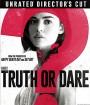 Truth or Dare (2018) จริงหรือกล้า...เกมสยองท้าตาย