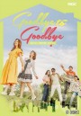 Goodbye to Goodbye  ( 40 ตอนจบ )