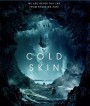 Cold Skin (2017) พรายนรก ป้อมทมิฬ