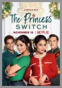 The Princess Switch (2018) เดอะ พริ้นเซส สวิตช์ สลับตัวไม่สลับหัวใจ