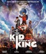 The Kid Who Would Be King (2019) หนุ่มน้อยสู่จอมราชันย์