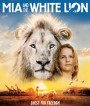 Mia and the White Lion (2018) มีอากับมิตรภาพมหัศจรรย์