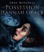 The Possession of Hannah Grace (2018)