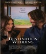 Destination Wedding (2018) ไปงานแต่งเขา แต่เรารักกัน