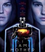 I Am Mother (2019) หุ่นเหล็ก โลกเรียกแม่