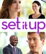 Set It Up (2018) แผนแก้เผ็ดเผด็จเจ้านาย