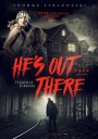 He's Out There (2018) มันอยู่ข้างนอก