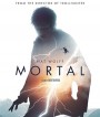 Mortal (2020) ปริศนาพลังเหนือมนุษย์