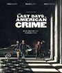 The Last Days of American Crime (2020) ปล้นสั่งลา