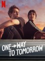 One-Way to Tomorrow พรุ่งนี้ที่ปลายทาง (2020)