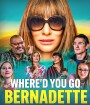 Where'd You Go, Bernadette (2019)