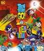 Teen Titans Go! Vs. Teen Titans (2019)