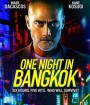 One Night in Bangkok (2020)