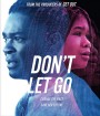 Don't Let Go (2019)