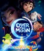 Over the Moon (2020) เนรมิตฝันสู่จันทรา