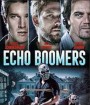 Echo Boomers (2020) ทีมปล้นคนเจนวาย