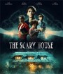 The Scary House (2020) บ้านพิลึก