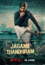 Jagame Thandhiram (2021) โลกนี้สีขาวดำ