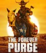 The Forever Purge (2021) คืนอำมหิต: อำมหิตไม่หยุดฆ่า