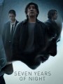 Seven Years of Night (2018) คืนโหดแค้นคลั่ง 7 ปีมิมีเลือนหาย