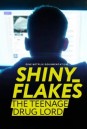 Shiny Flakes: The Teenage Drug Lord ชายนี่ เฟลคส์: เจ้าพ่อยาวัยรุ่น (2021)