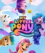 My Little Pony: A New Generation (2021) มายลิตเติ้ลโพนี่: เจนใหม่ไฟแรง