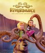 Riverdance The Animated Adventure (2021) ผจญภัยริเวอร์แดนซ์