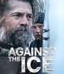 Against the Ice (2022) มหันตภัยเยือกแข็ง