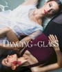 Dancing on Glass (2022) ระบำพื้นแก้ว