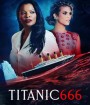 Titanic 666 (2022) ไททานิค