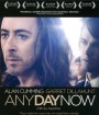 Any Day Now (2012) วันหนึ่ง วันหน้า วันที่รักจะมาถึง