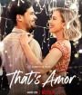 That's Amor (2022) นี่แหละความรัก