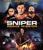 Sniper: Rogue Mission (2022) ภารกิจล่าข้ามชาติ