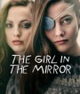 The Girl in the Mirror Season 1 (2022) เด็กสาวในกระจก ปี 1 (9 ตอนจบ)