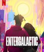 Entergalactic (2022) เอ็นเตอร์กาแลคติก