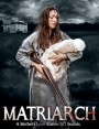 Matriarch (2018) มาทรีอาร์ท