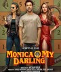 Monica, O My Darling (2022) โมนิก้าที่รัก