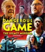 Dangerous Game The Legacy Murders (2022)