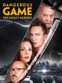 Dangerous Game The Legacy Murders (2022)