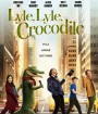 Lyle, Lyle, Crocodile (2022) ไลล์ จระเข้ตัวพ่อ.. หัวใจล้อหล่อ