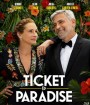 Ticket to Paradise (2022) ตั๋วรักสู่พาราไดซ์