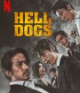 Hell Dogs (2022) ในบ้านไม้ไผ่