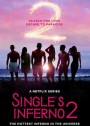 {เรียลลิตี้โชว์สุดแซ่บ} Singles Inferno 2 (2022) โอน้อยออก ใครโสดตกนรก (10 ตอนจบ)