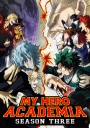 My Hero Academia Season 3 (2018) มายฮีโร่ อคาเดเมีย ซีซัน 3 (25 ตอน)